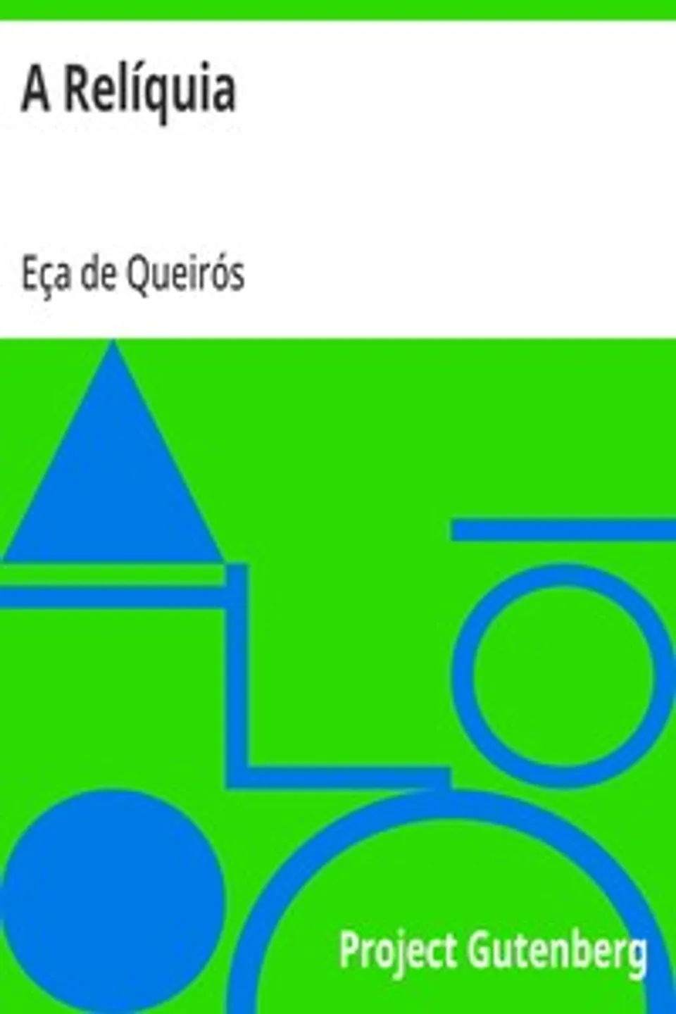 A Relíquia, Eça de Queirós