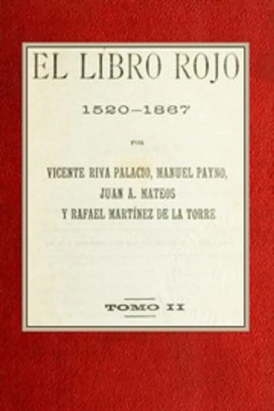 El libro rojo, 1520-1867, Tomo II, Vicente Riva Palacio