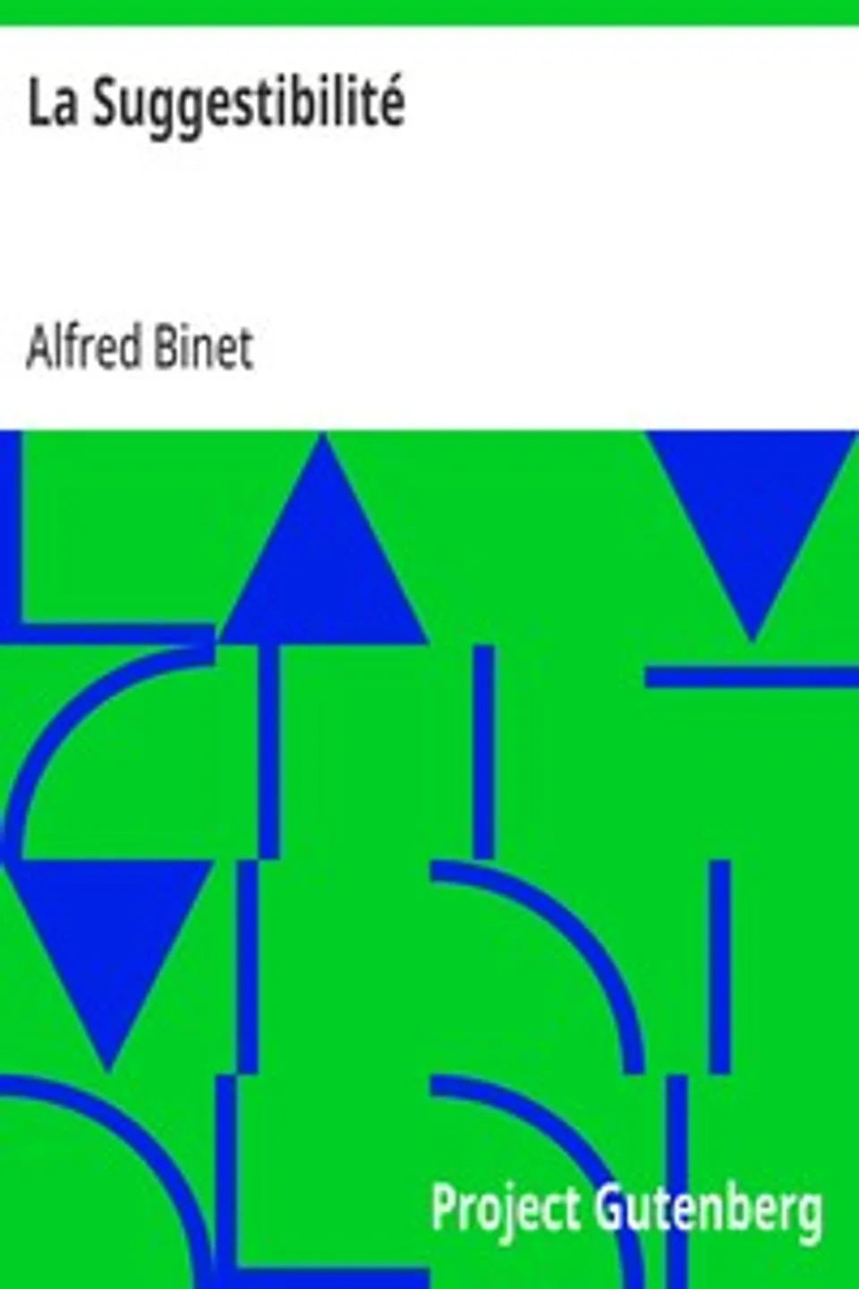 La Suggestibilité, Alfred Binet