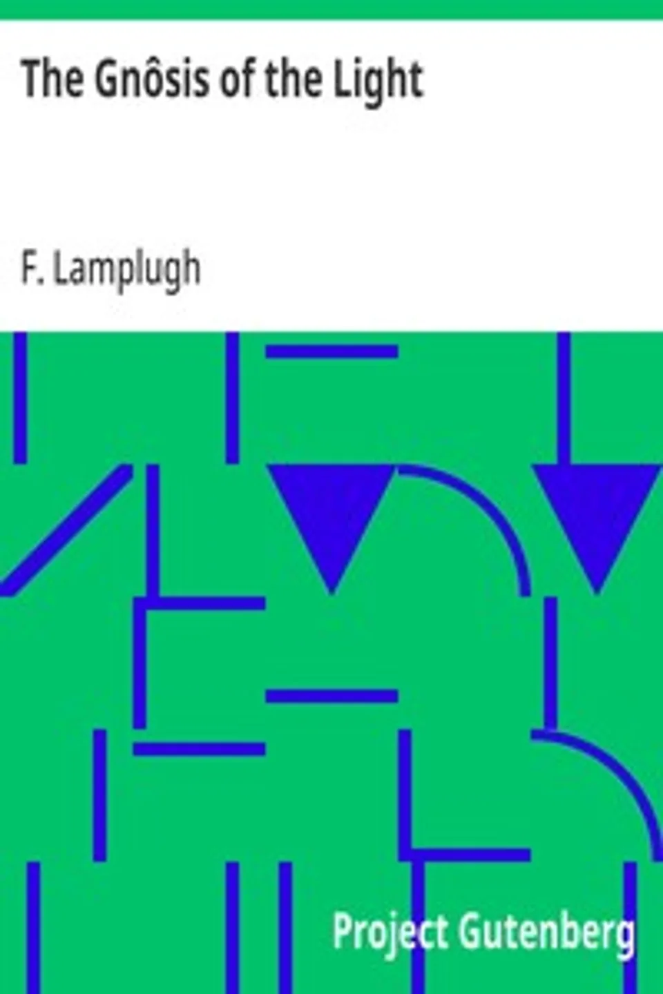 The Gnôsis of the Light, F. Lamplugh