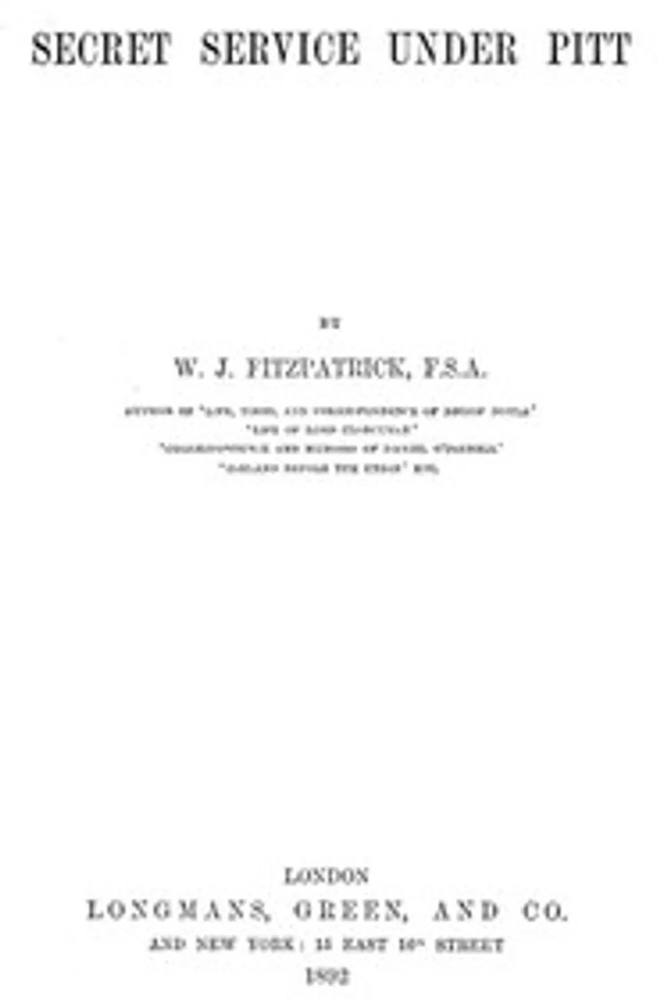 Secret Service Under Pitt, William J. (William John) Fitz-Patrick