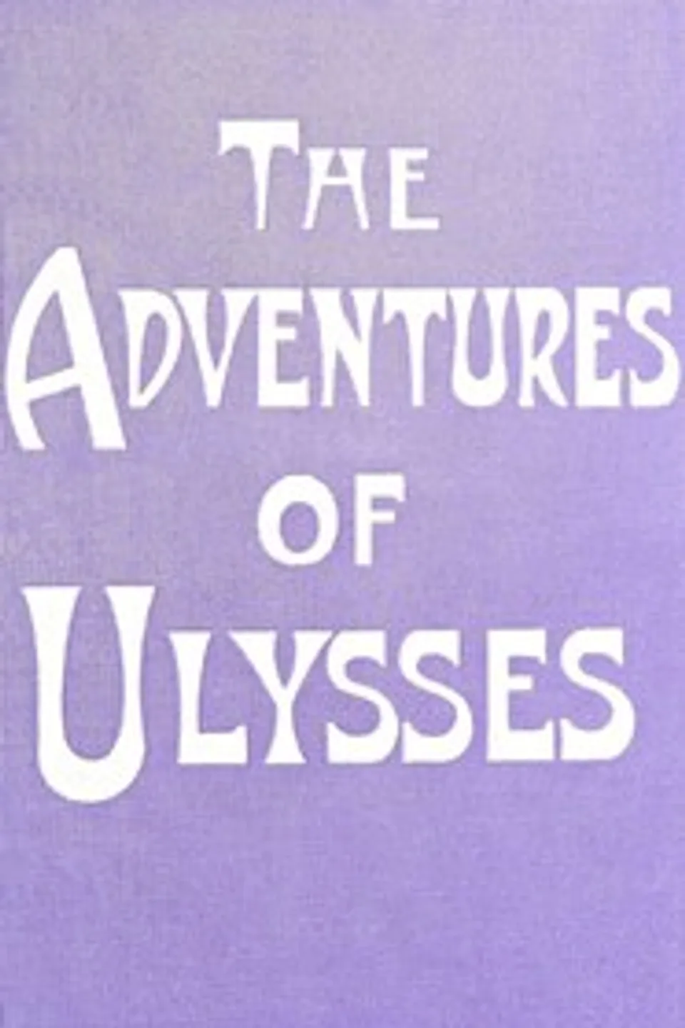 The Adventures of Ulysses the Wanderer, Homer