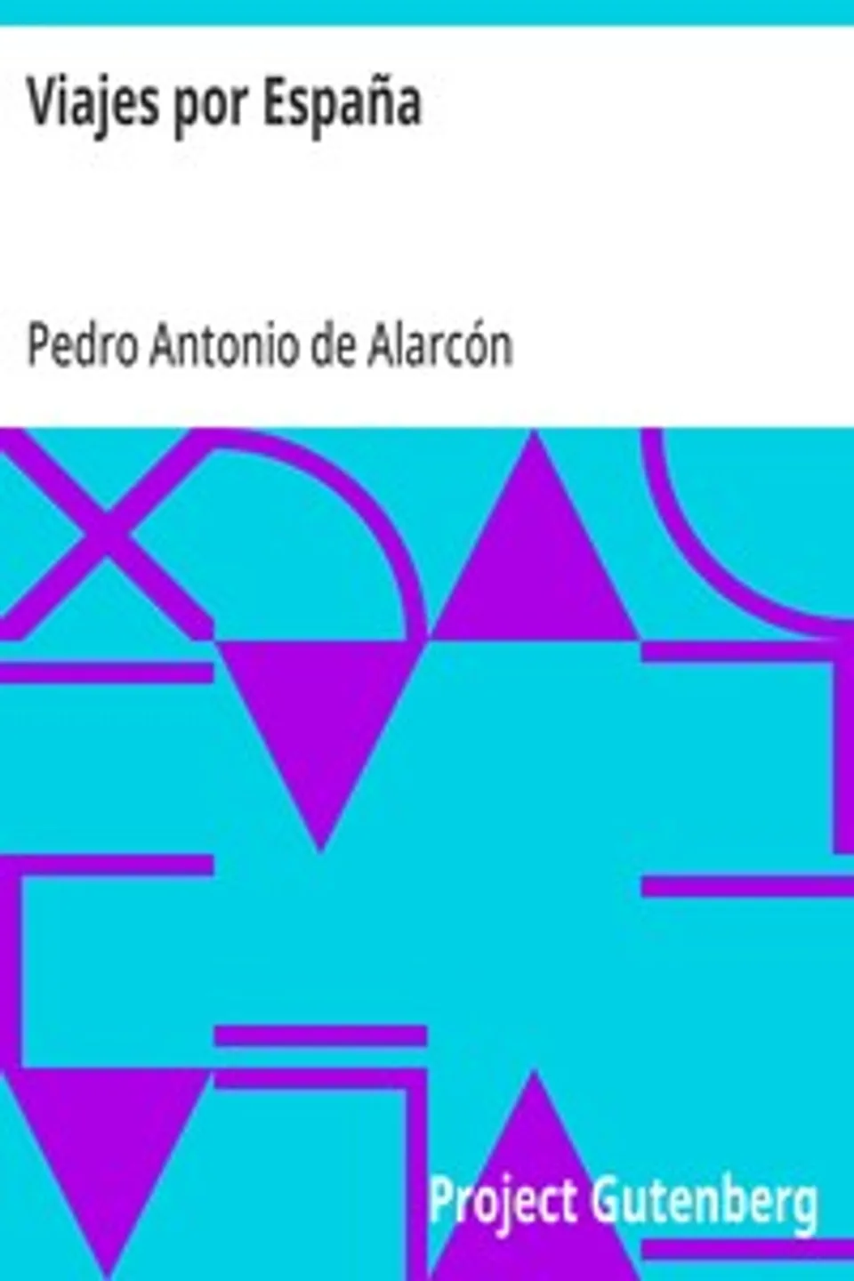 Viajes por España, Pedro Antonio de Alarcón