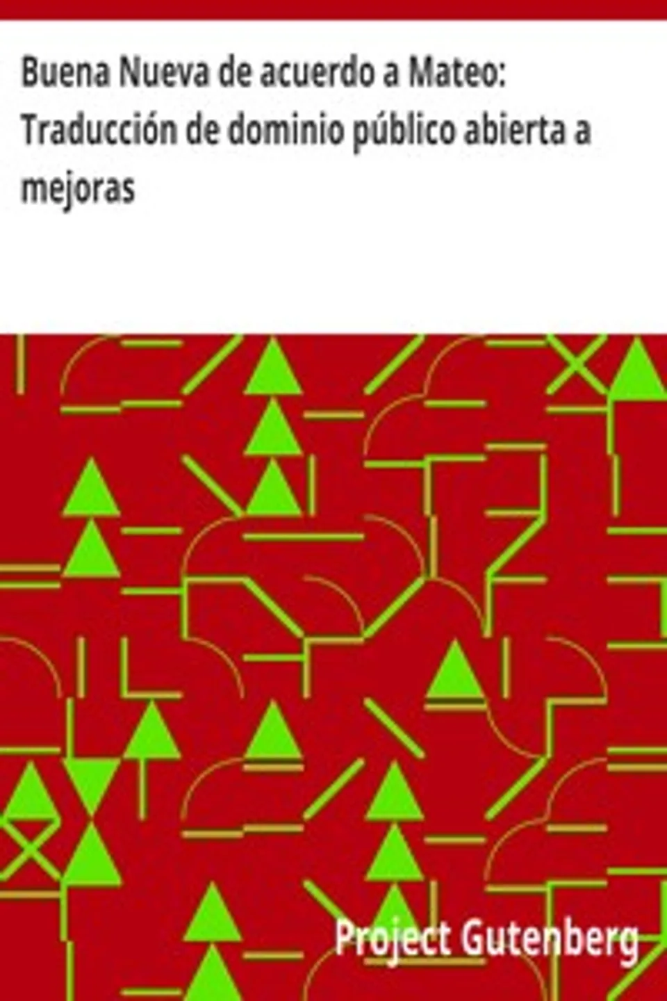 Buena Nueva de acuerdo a Mateo: Traducción de dominio público abierta a mejoras