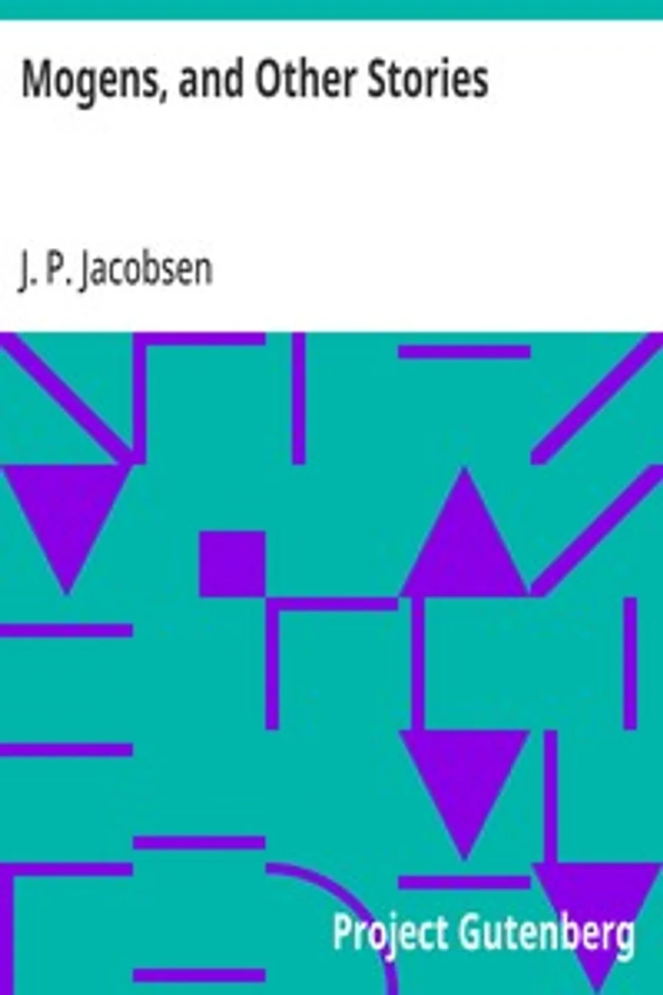 Mogens, and Other Stories, J. P. (Jens Peter) Jacobsen