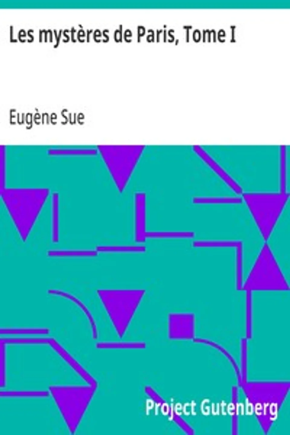 Les mystères de Paris, Tome I, Eugène Sue