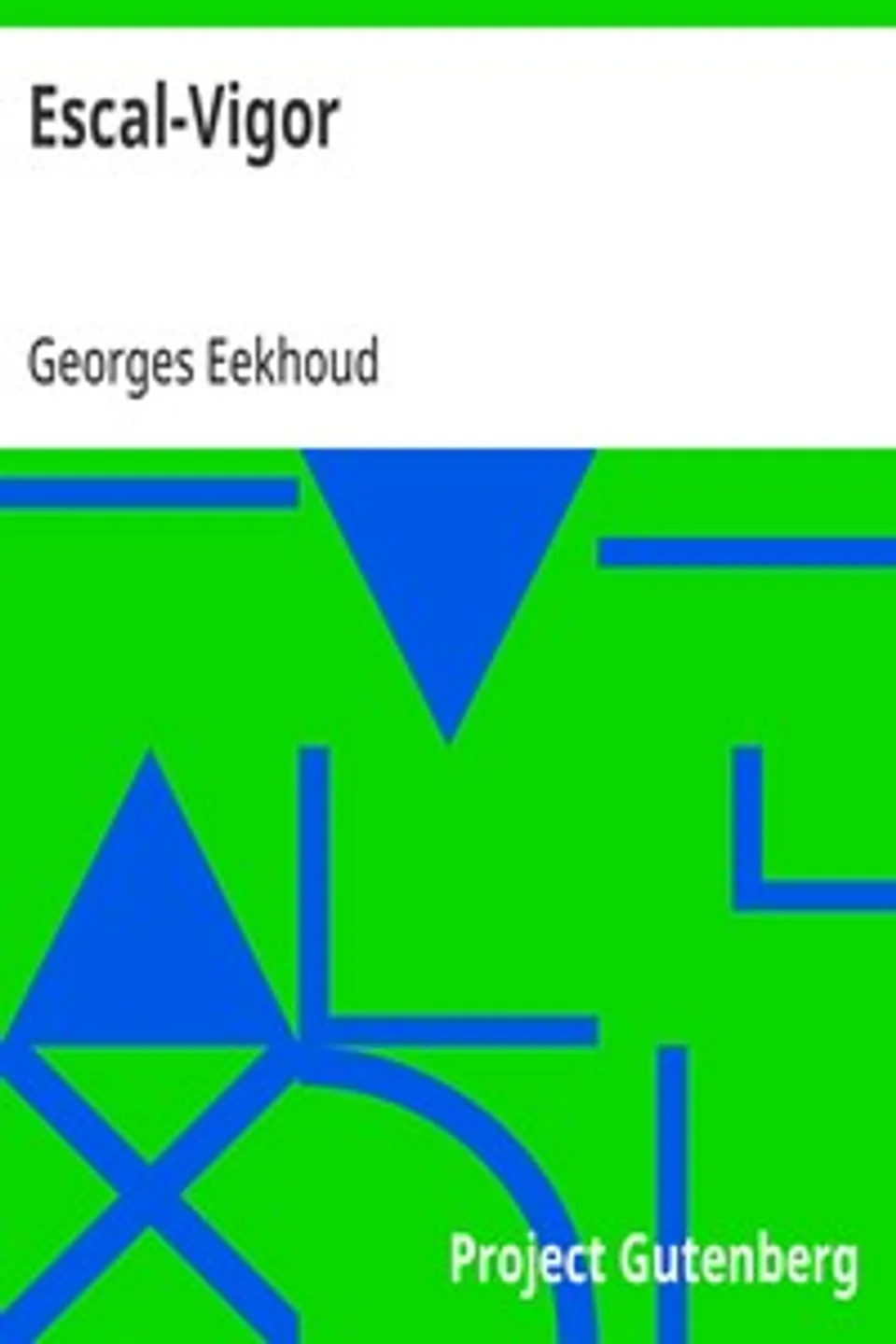 Escal-Vigor, Georges Eekhoud