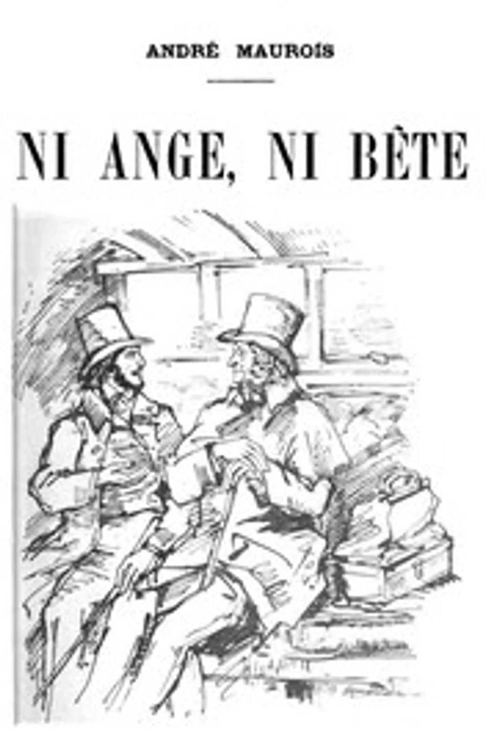 Ni ange, ni bête, André Maurois