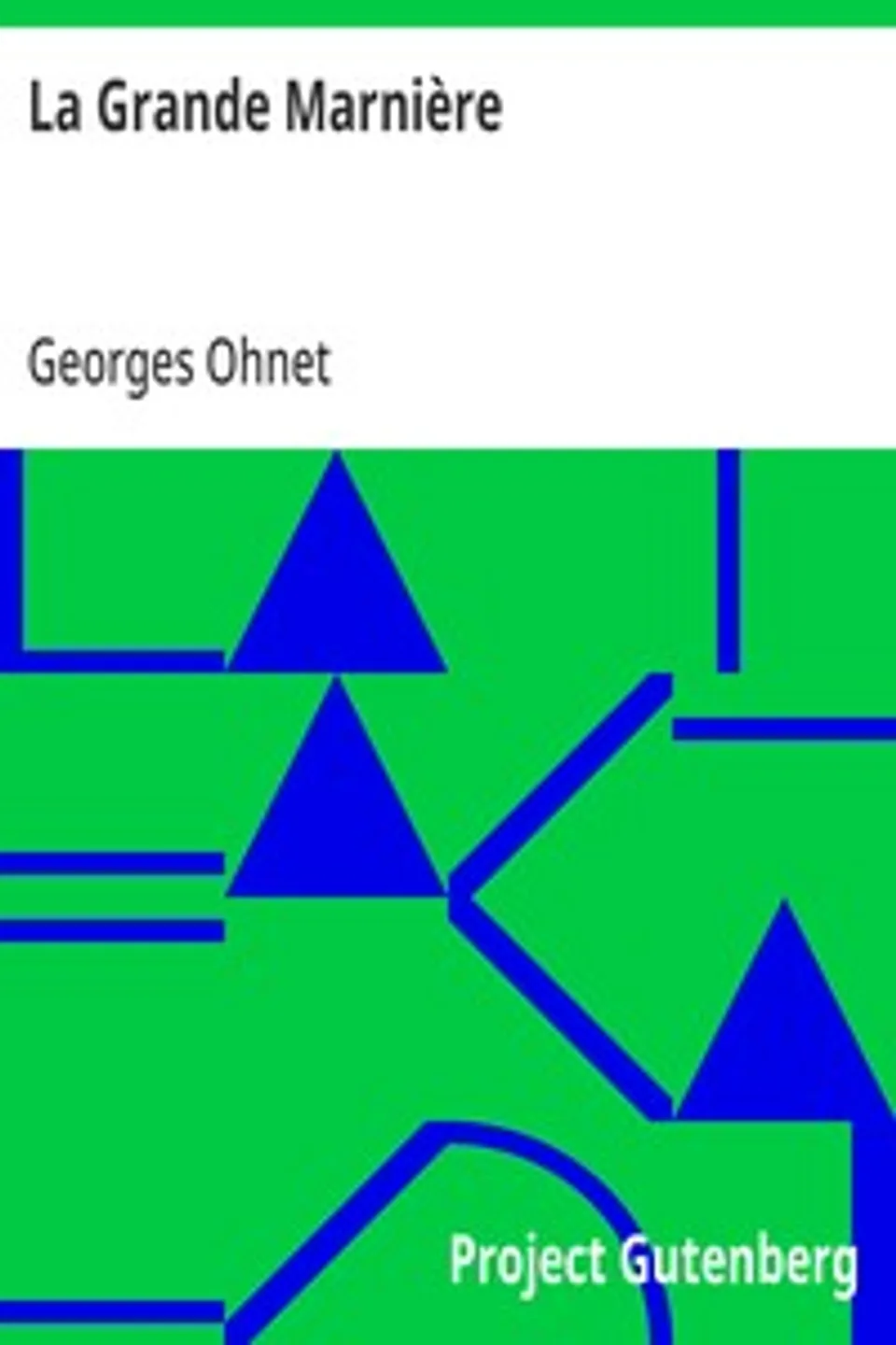 La Grande Marnière, Georges Ohnet