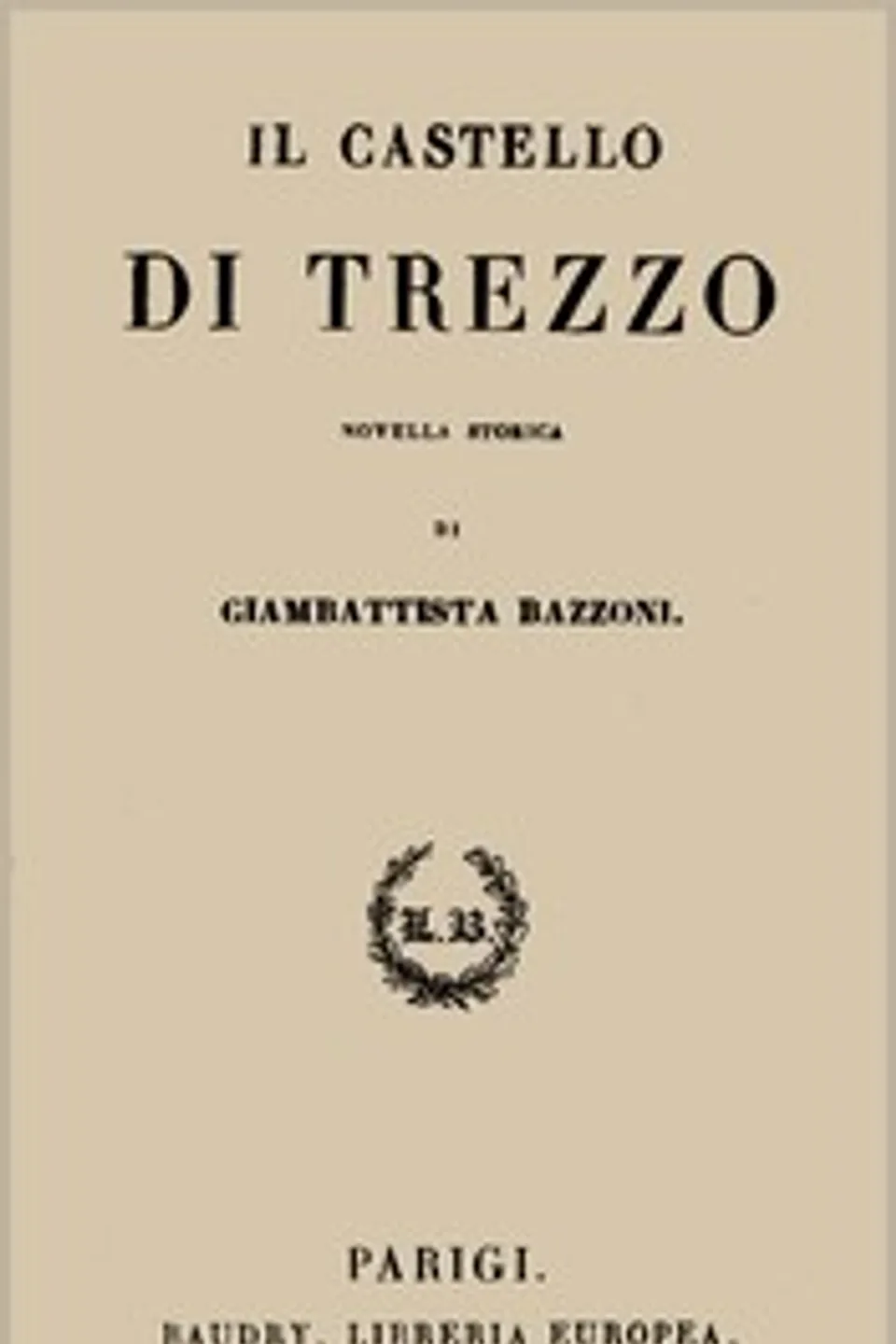 Il castello di Trezzo: Novella storica, Giambattista Bazzoni