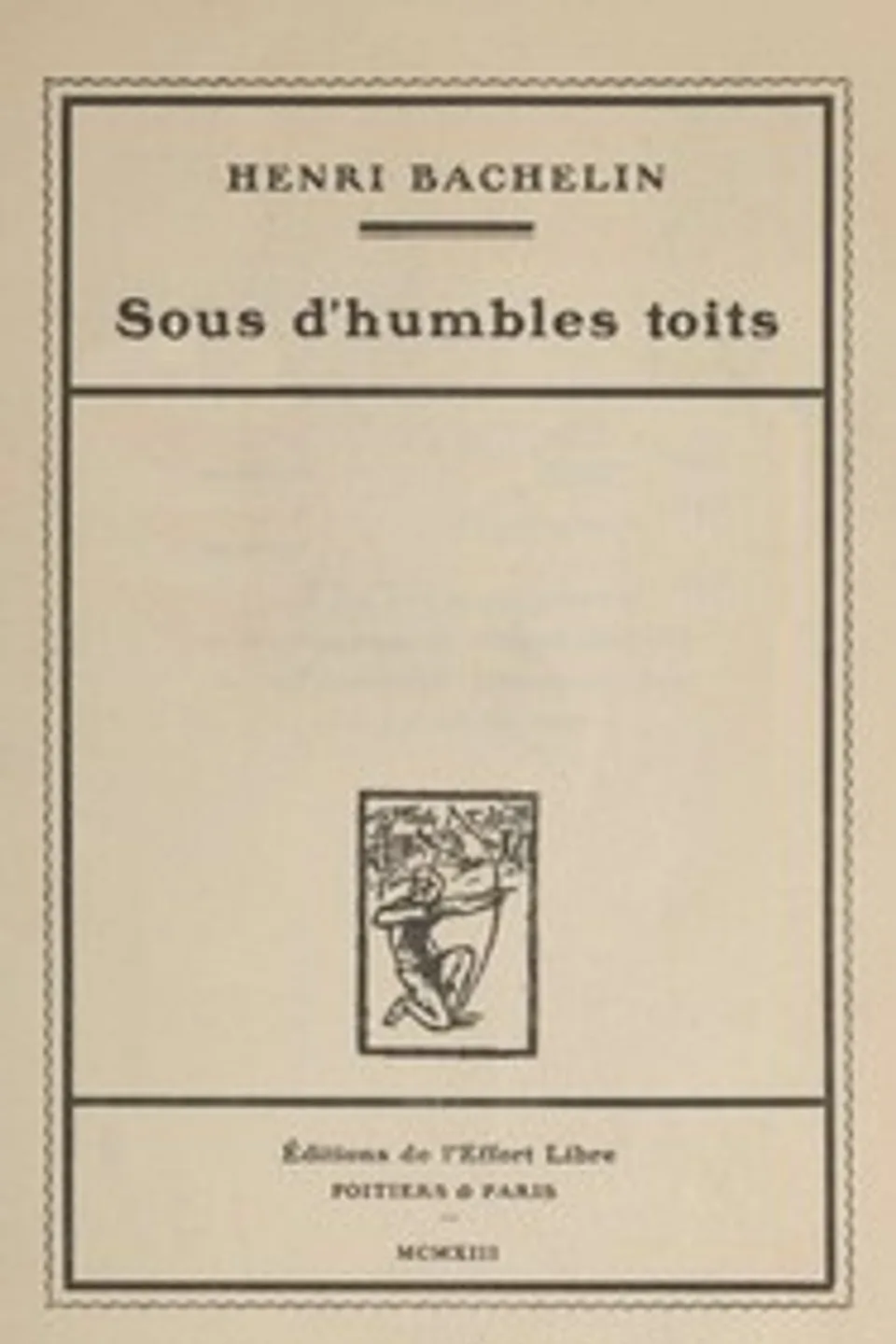 Sous d'humbles toits, Henri Bachelin