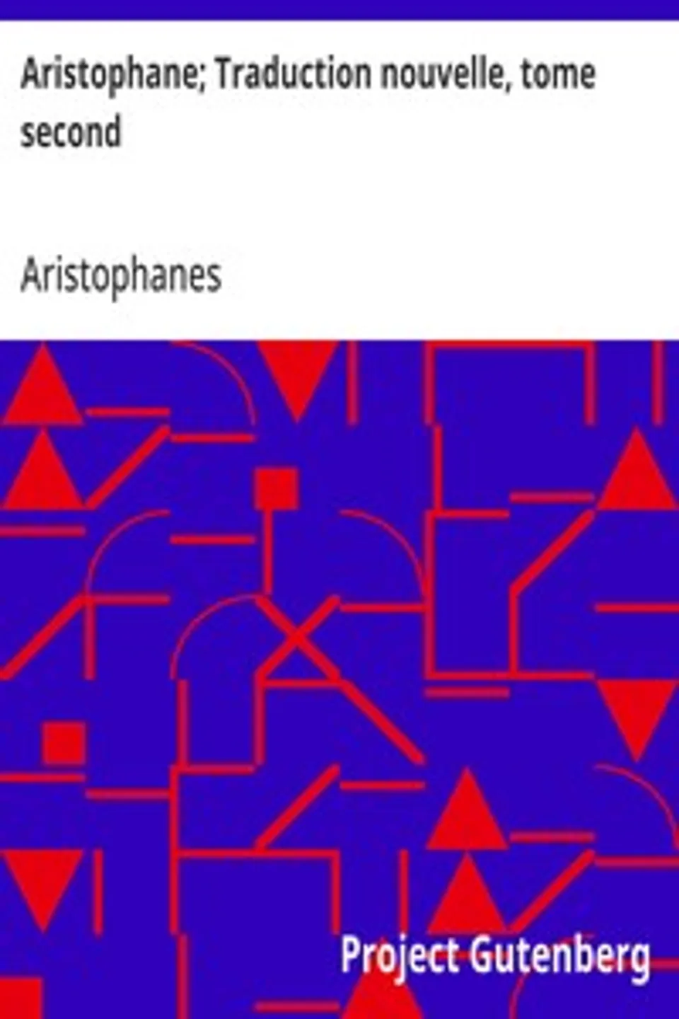 Aristophane; Traduction nouvelle, tome second, Aristophanes