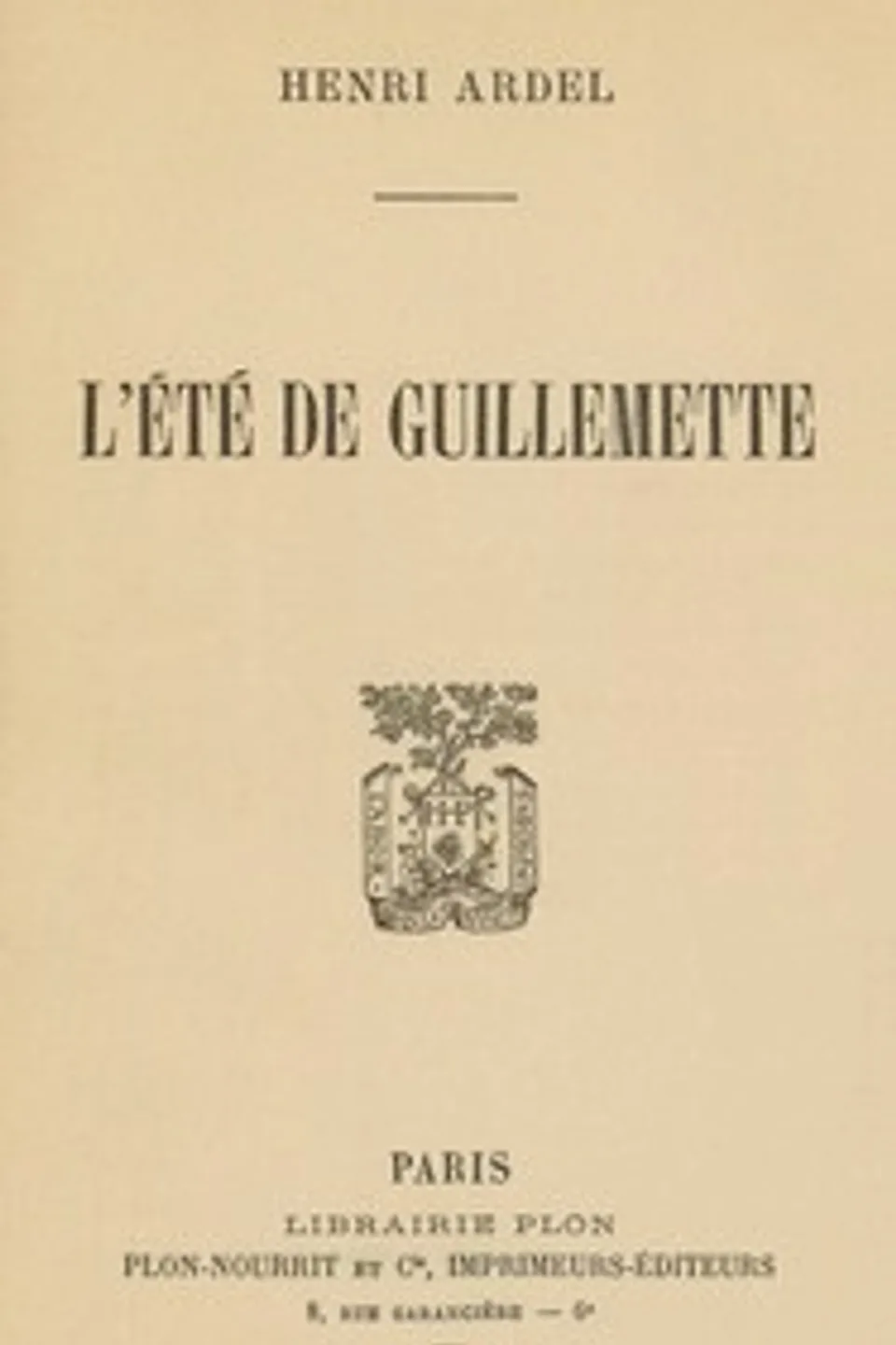 L'été de Guillemette, Henri Ardel