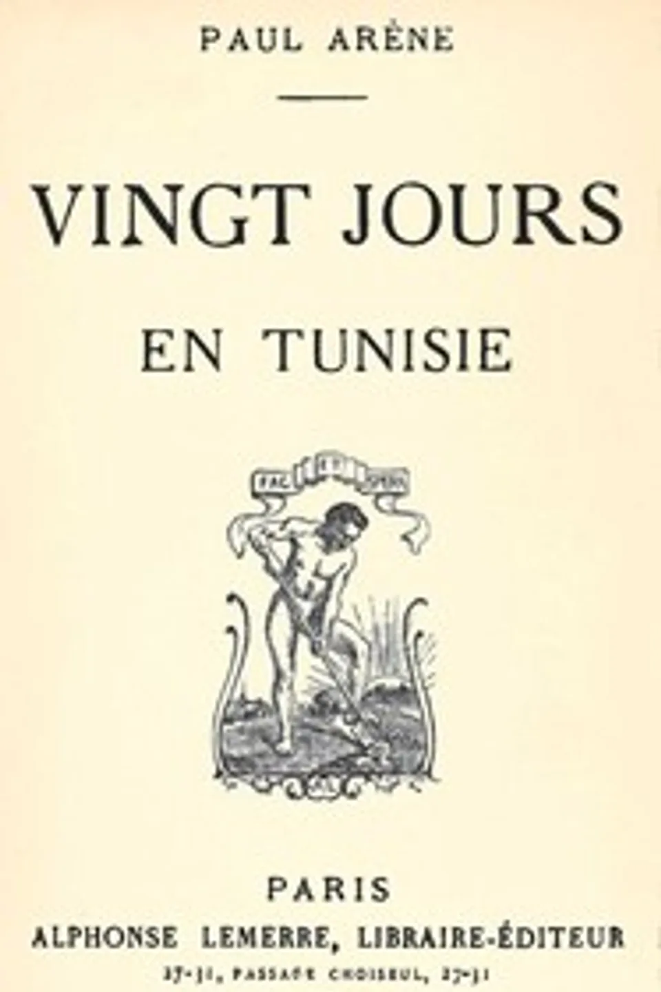 Vingt jours en Tunisie, Paul Arène