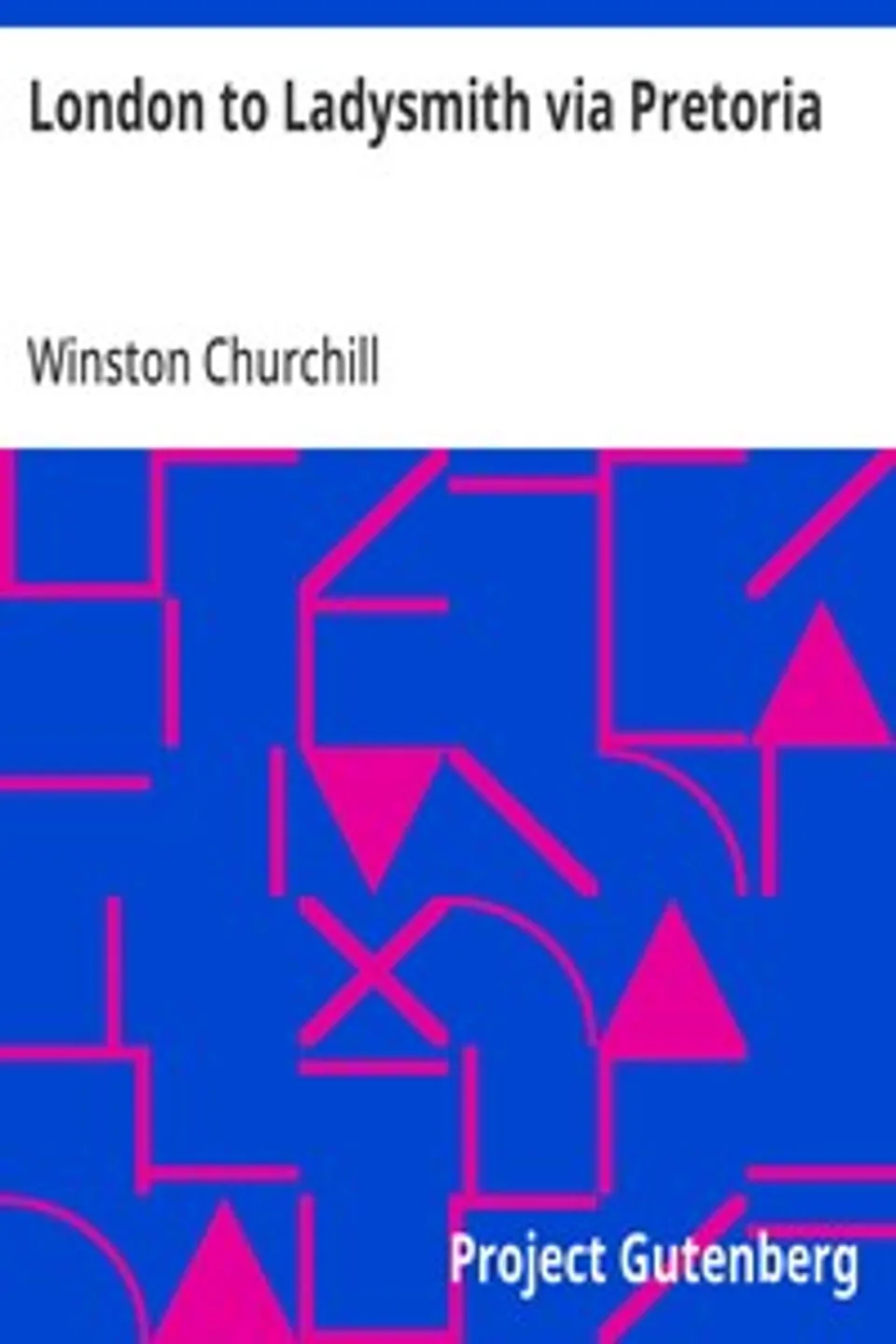 London to Ladysmith via Pretoria, Winston Churchill