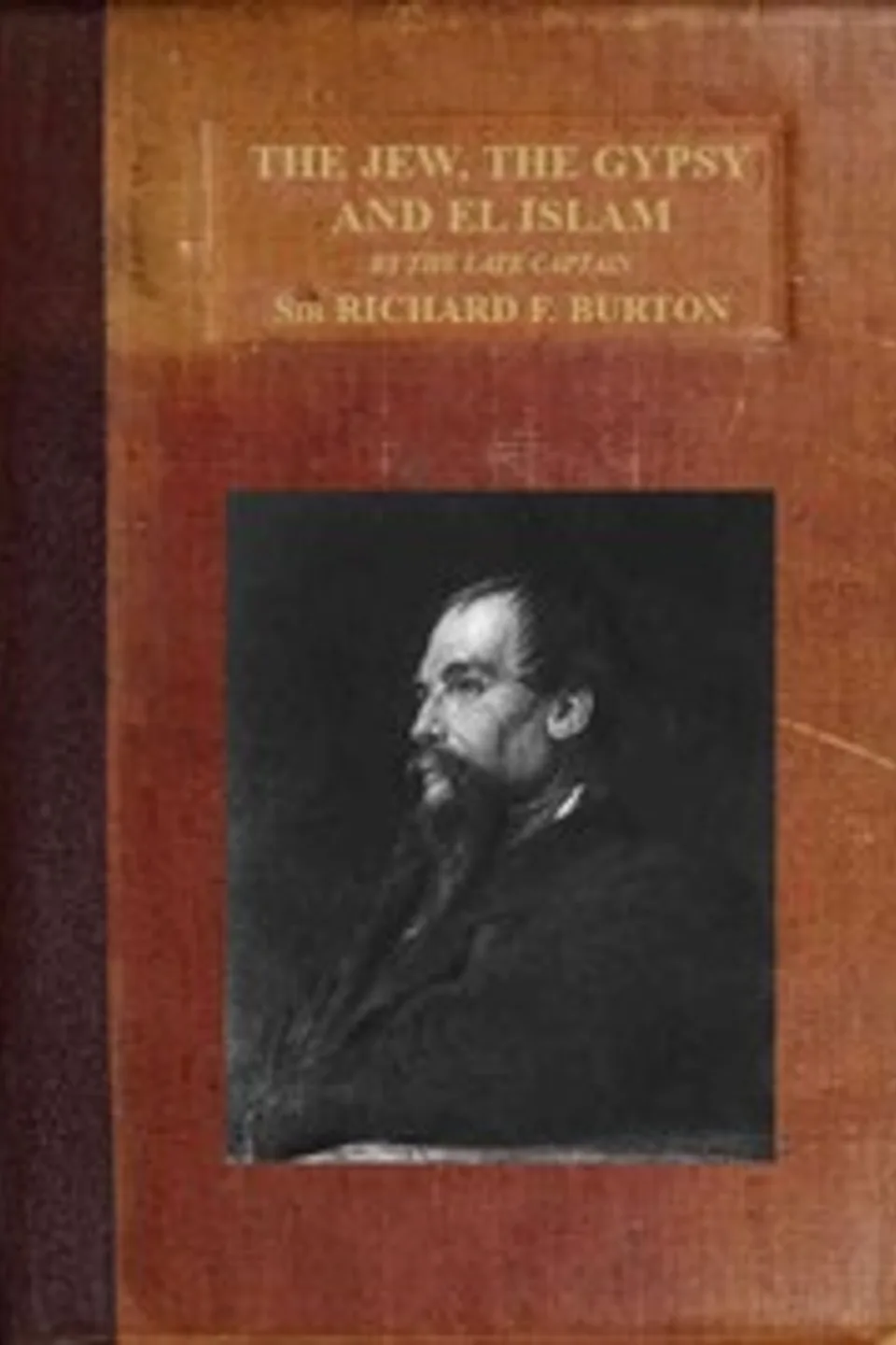 The Jew, The Gypsy and El Islam, Richard Francis Burton