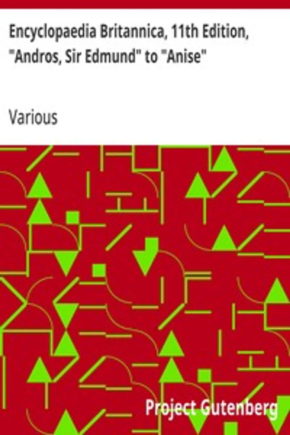 Encyclopaedia Britannica, 11th Edition, "Andros, Sir Edmund" to "Anise": Volume 2, Part 1, Slice 1, Various