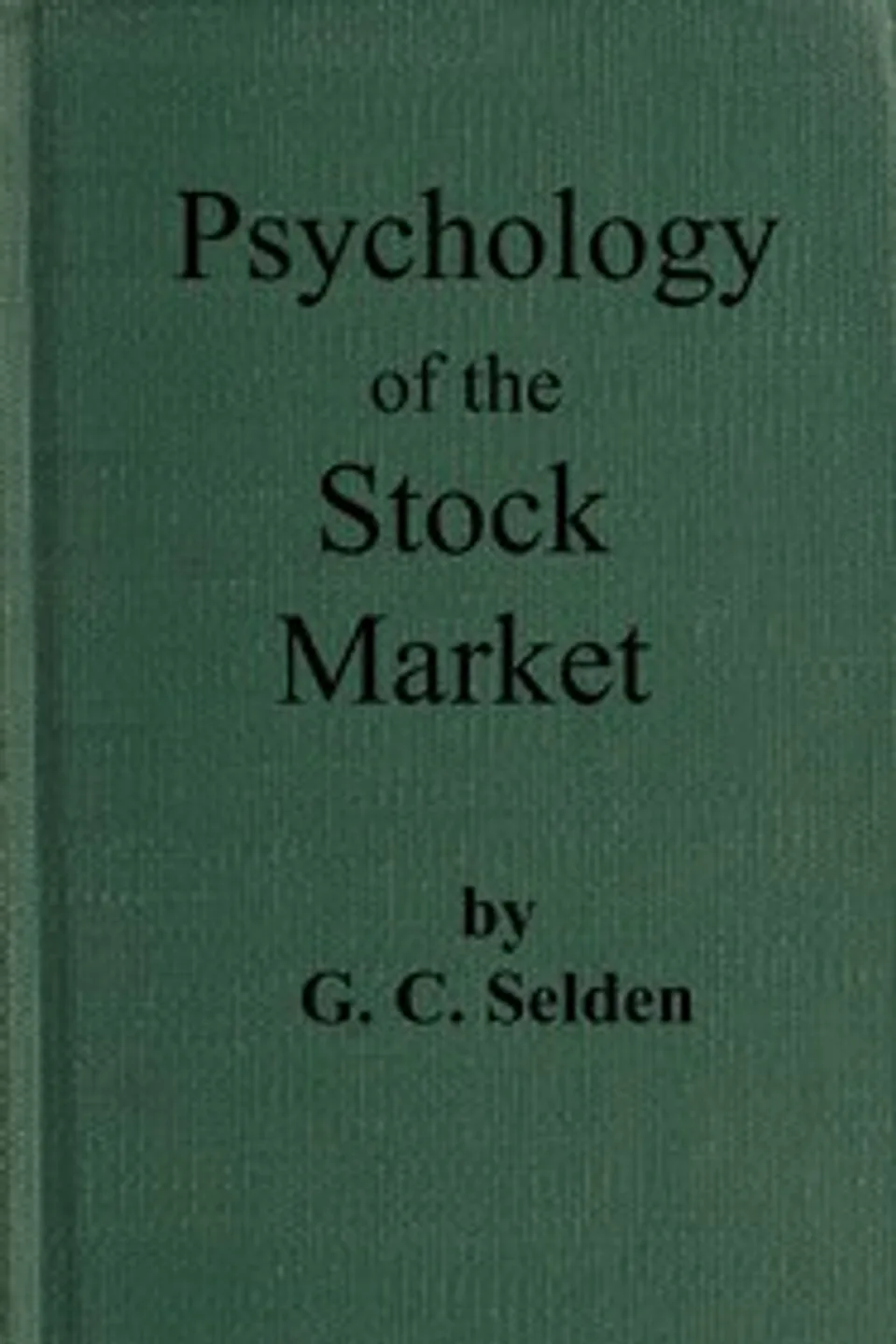 Psychology of the stock market, G. C. (George Charles) Selden