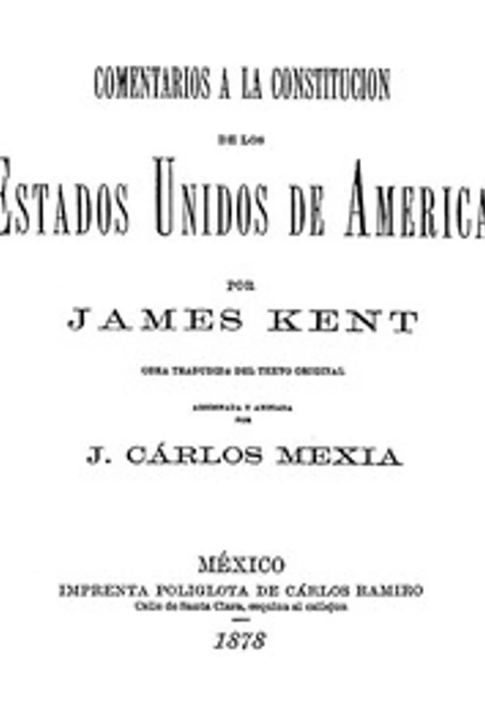 Comentarios a la Constitucion de los Estados Unidos de América, James Kent