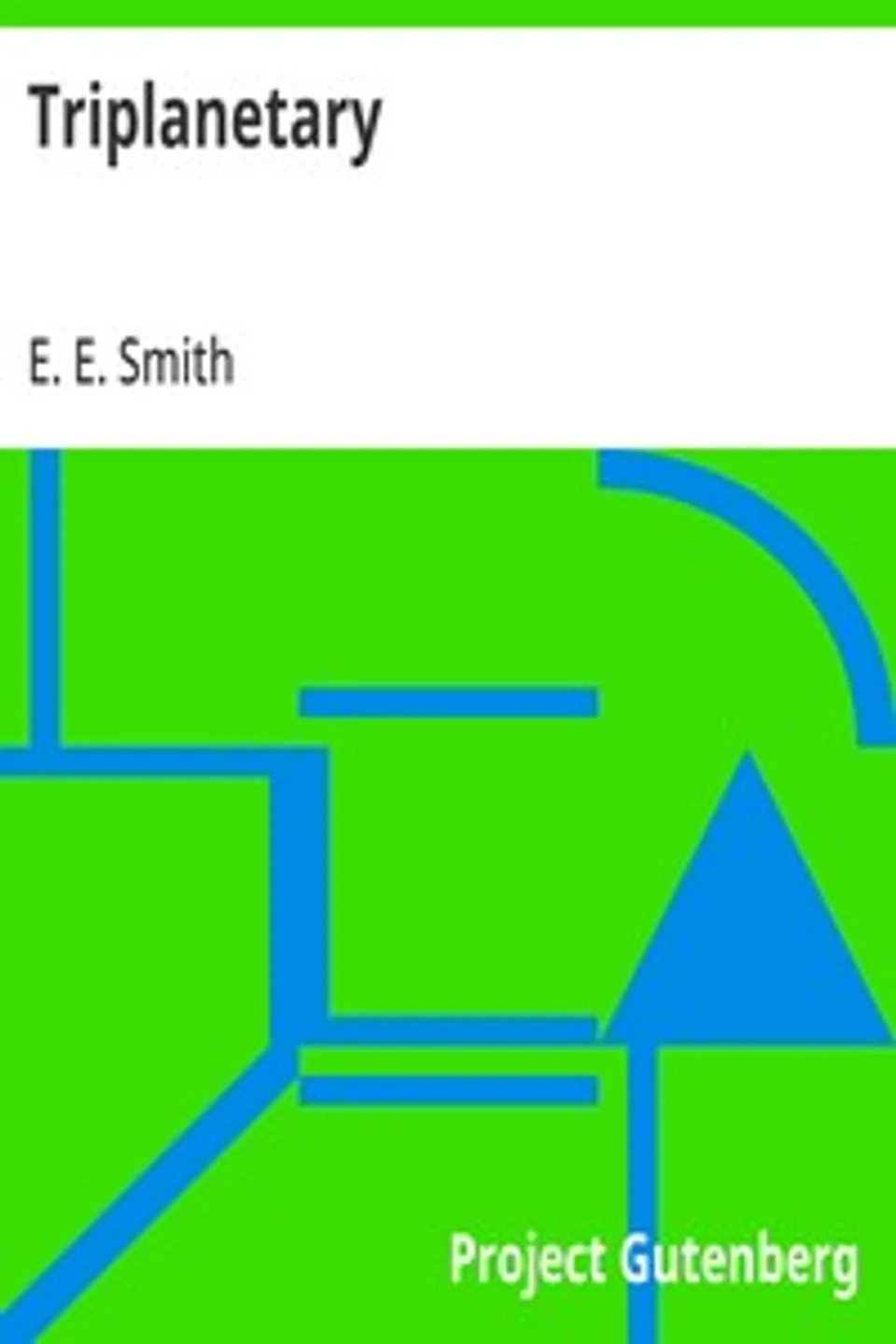 Triplanetary, E. E. (Edward Elmer) Smith