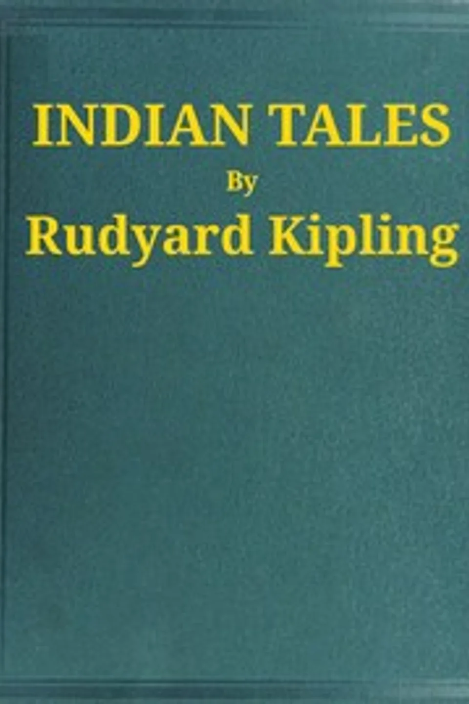 Indian Tales, Rudyard Kipling