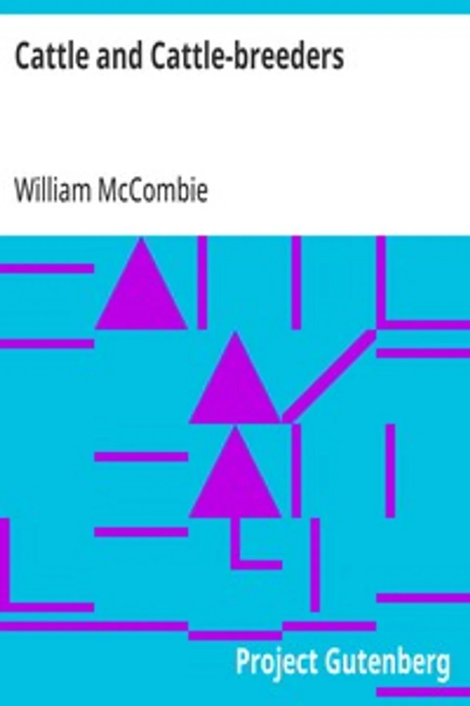 Cattle and Cattle-breeders, William McCombie