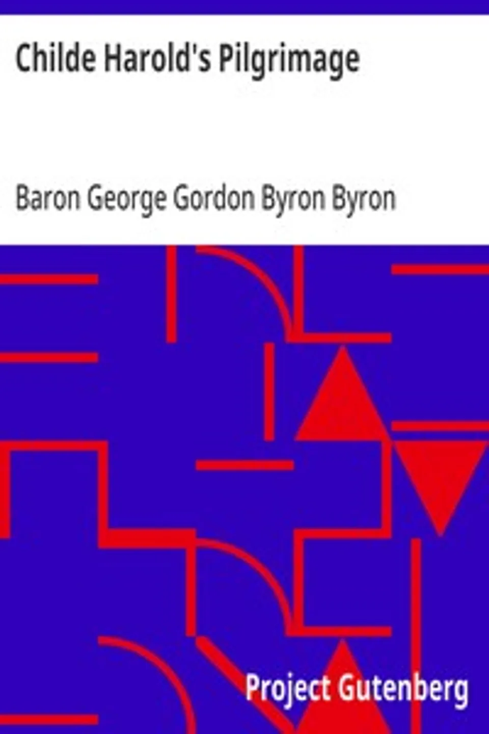 Childe Harold's Pilgrimage, George Gordon Byron