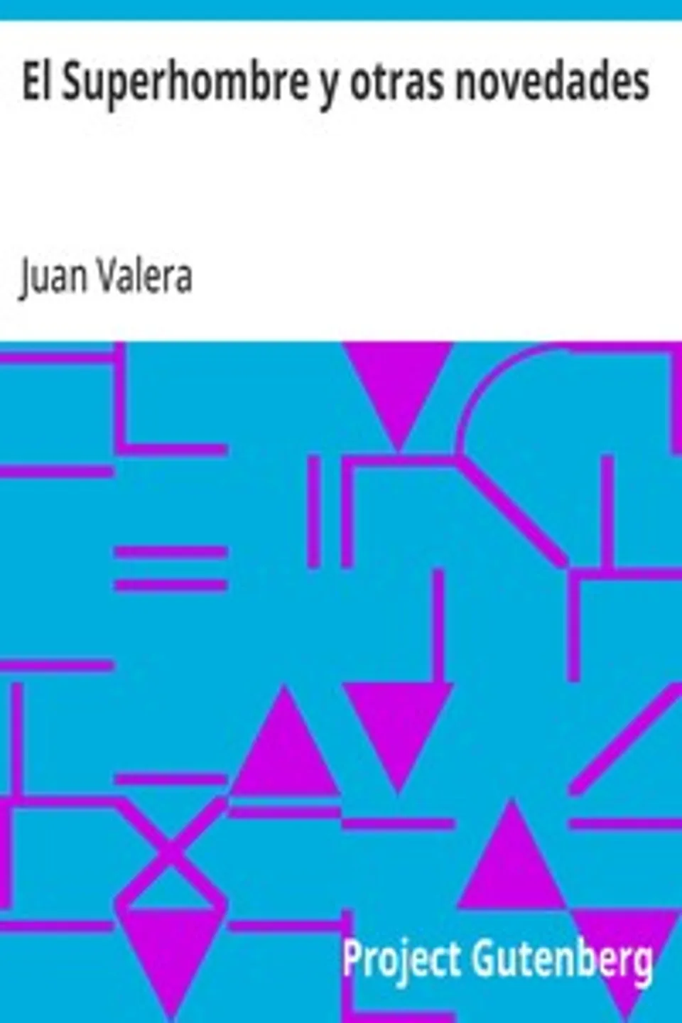 El Superhombre y otras novedades, Juan Valera