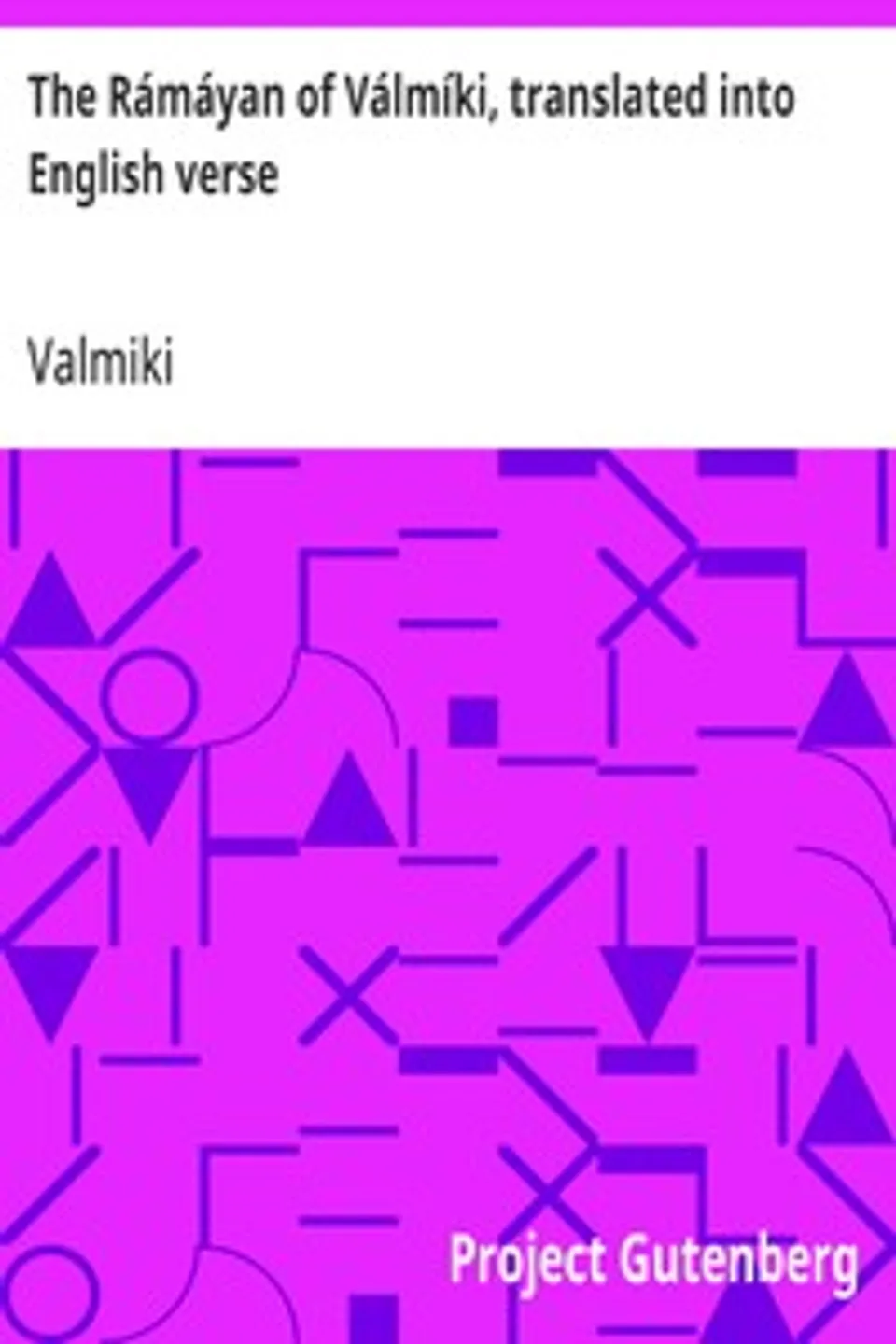 The Rámáyan of Válmíki, translated into English verse, Valmiki