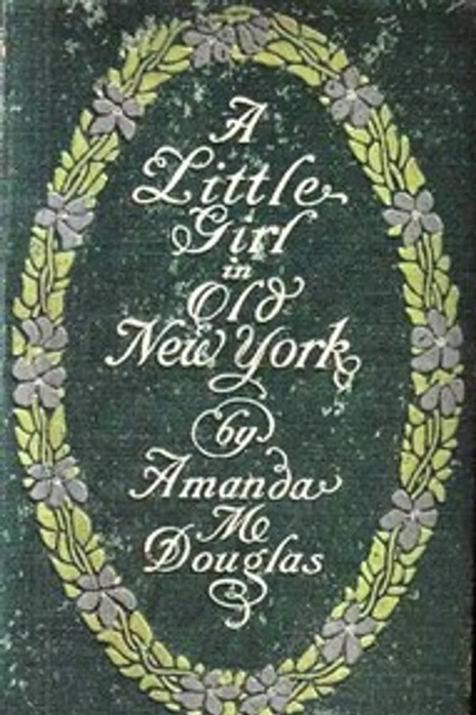 A Little Girl in Old New York, Amanda M. Douglas