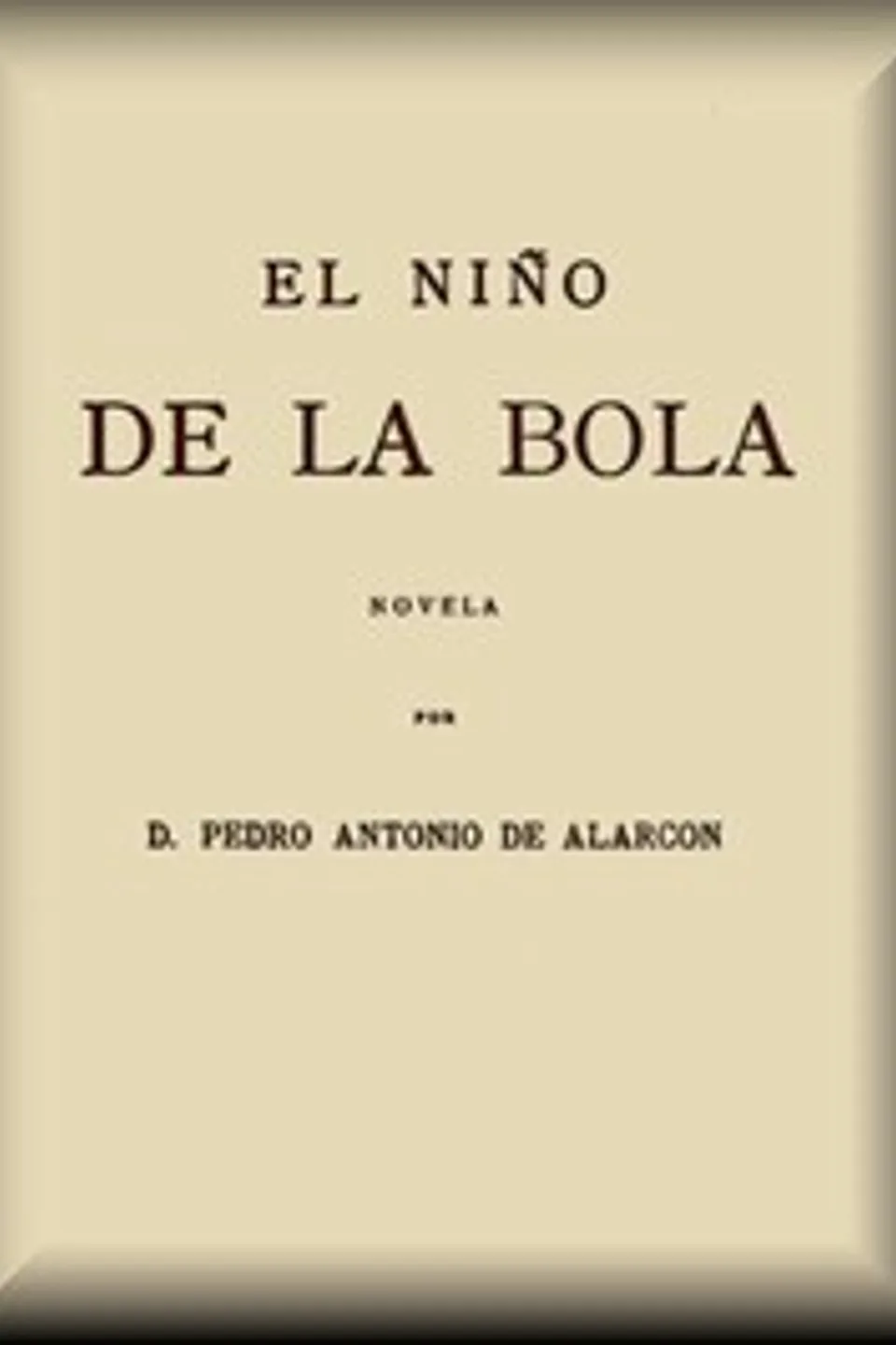 El Niño de la Bola, Pedro Antonio de Alarcón