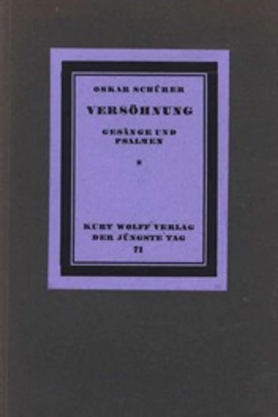 Versöhnung, Gesänge und Psalmen, Oskar Schürer