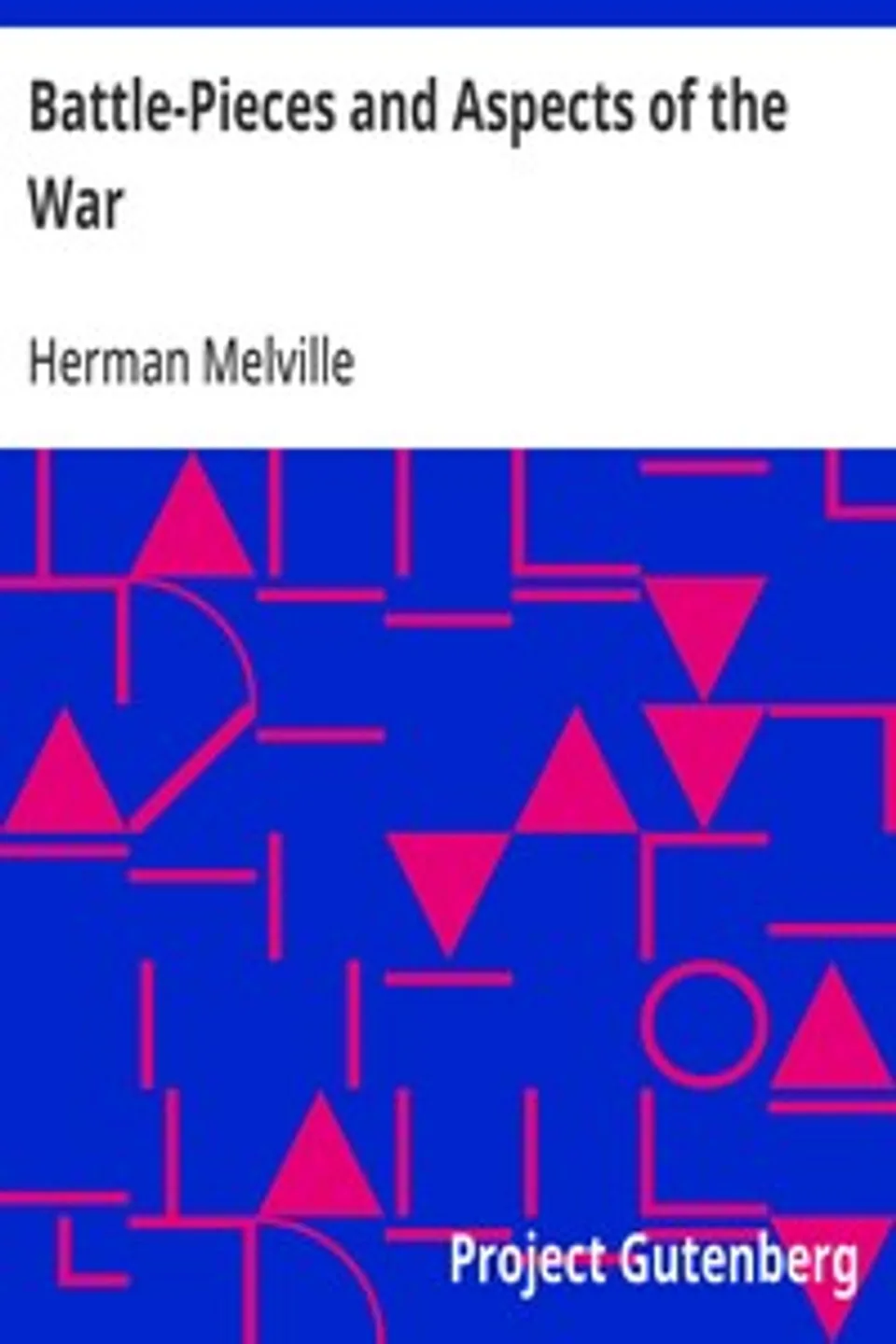 Battle-Pieces and Aspects of the War, Herman Melville
