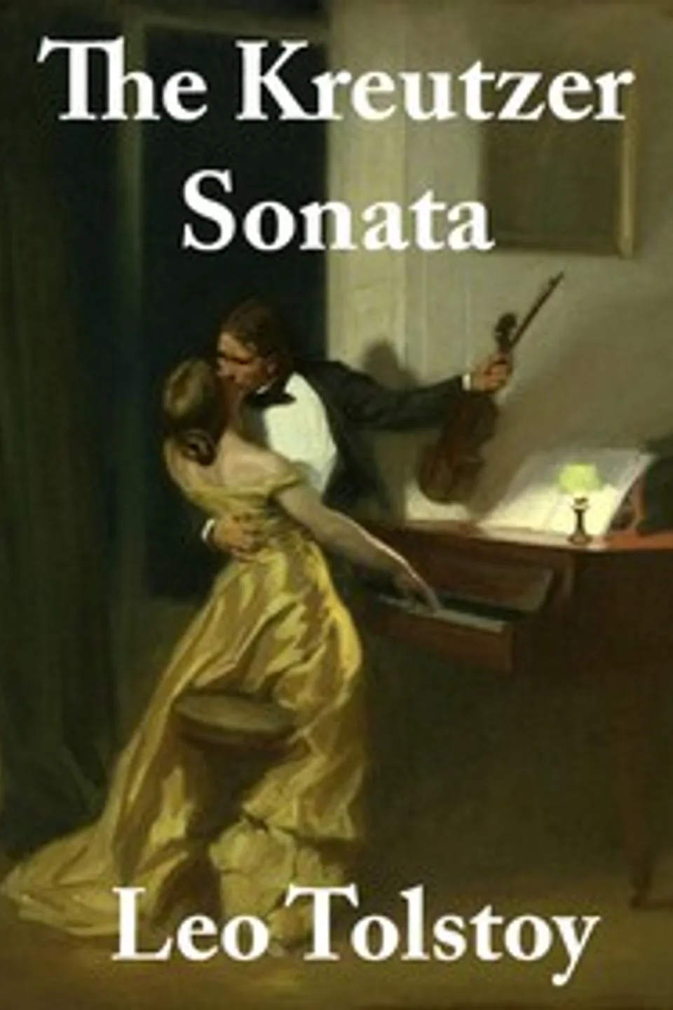 The Kreutzer Sonata and Other Stories, Leo Tolstoy