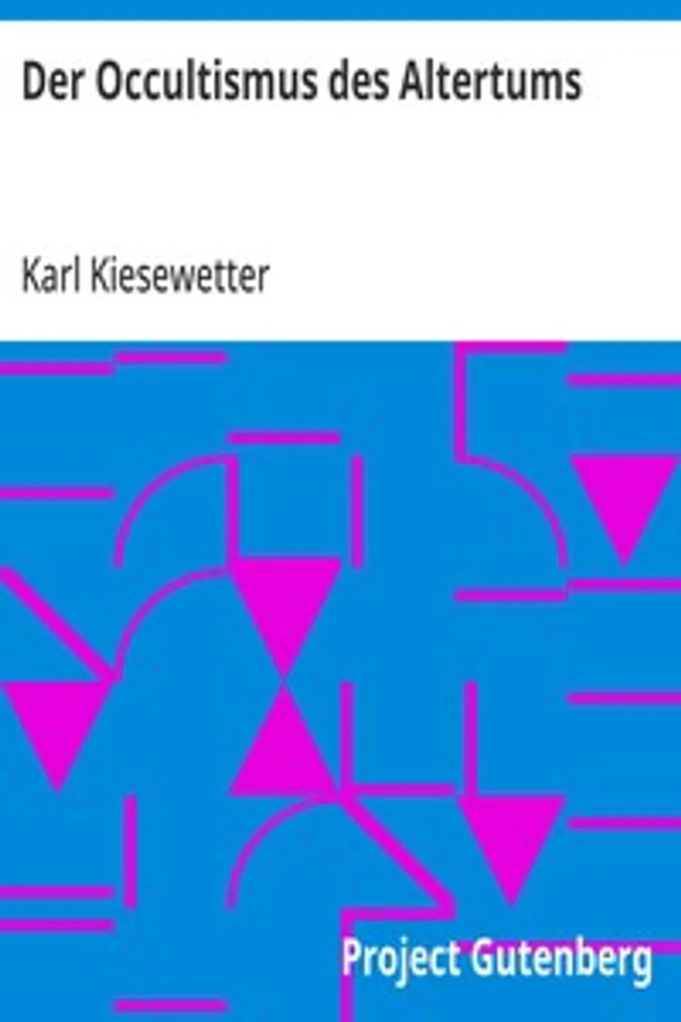 Der Occultismus des Altertums, Karl Kiesewetter