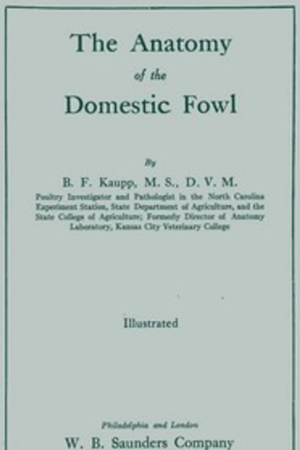 The anatomy of the domestic fowl, B. F. (Benjamin Franklyn) Kaupp