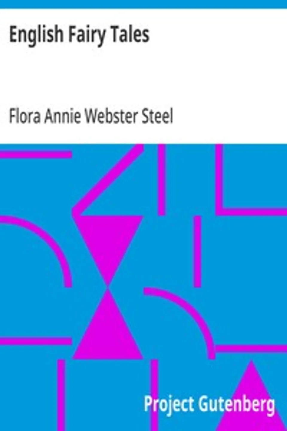 English Fairy Tales, Flora Annie Webster Steel