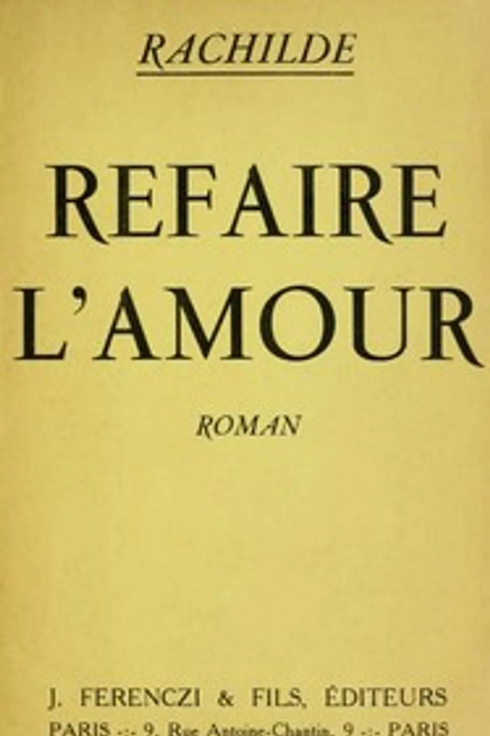 Refaire l'amour : $b roman, Rachilde