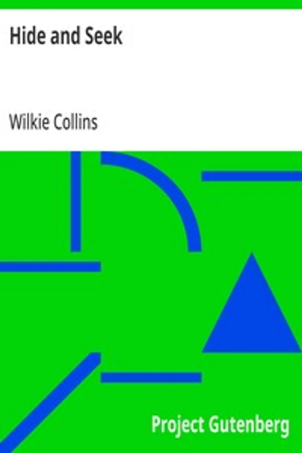 Hide and Seek, Wilkie Collins