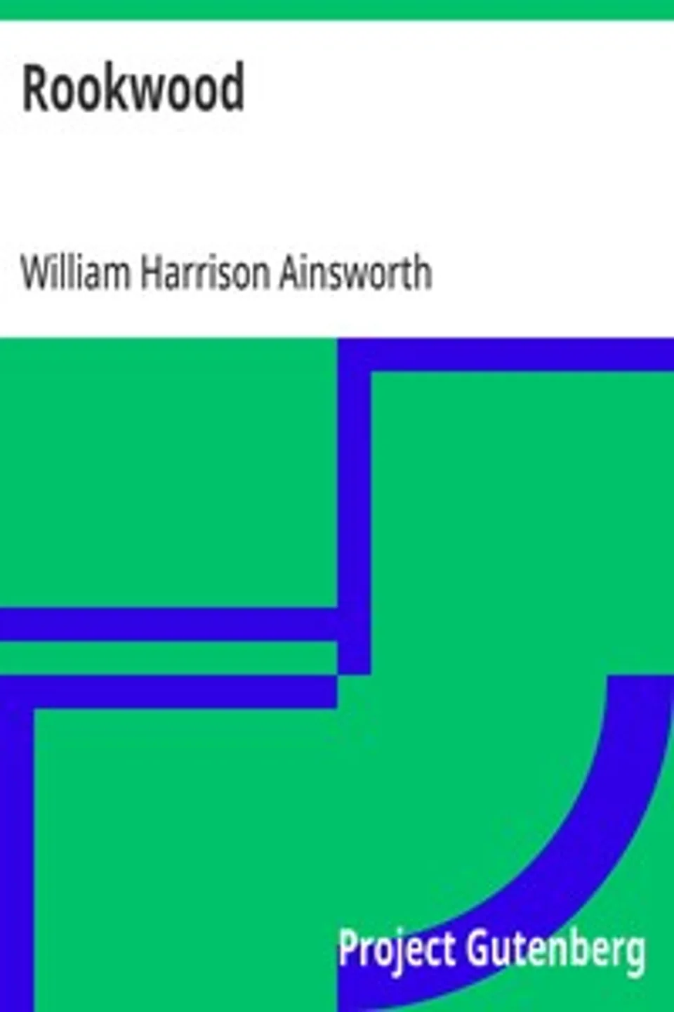 Rookwood, William Harrison Ainsworth
