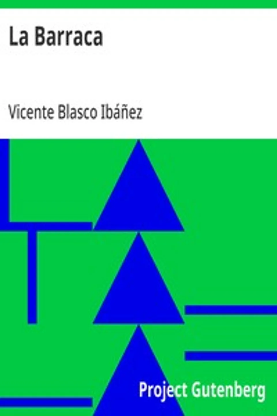 La Barraca, Vicente Blasco Ibáñez