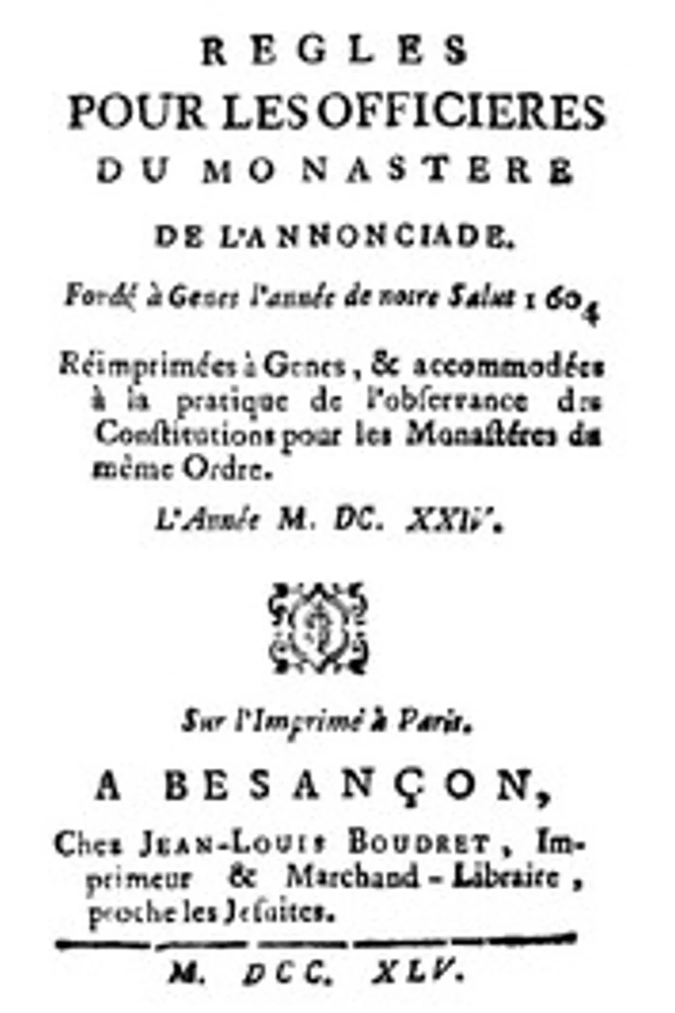 Regles pour les officieres du monastere de l'Annonciade, fondé à Genes l'année de notre Salut 1604, Ordine della Santissima Annunziata