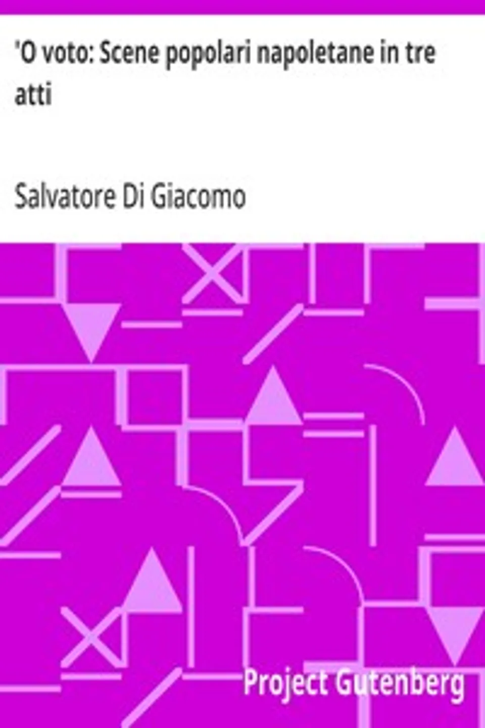 'O voto: Scene popolari napoletane in tre atti, Salvatore Di Giacomo