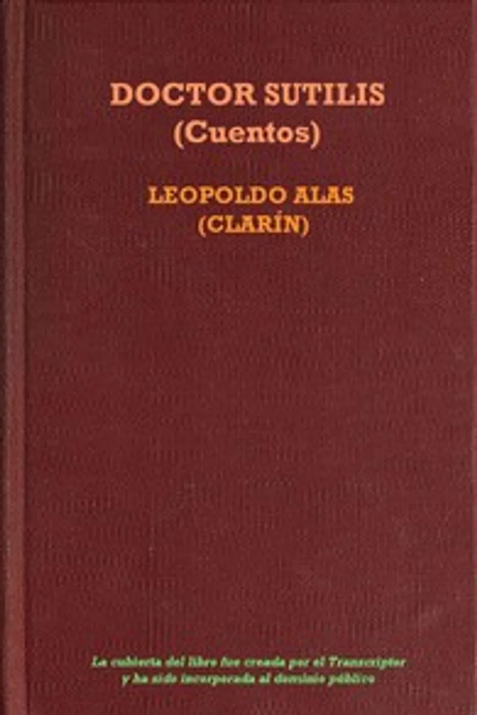 Doctor Sutilis (Cuentos), Leopoldo Alas