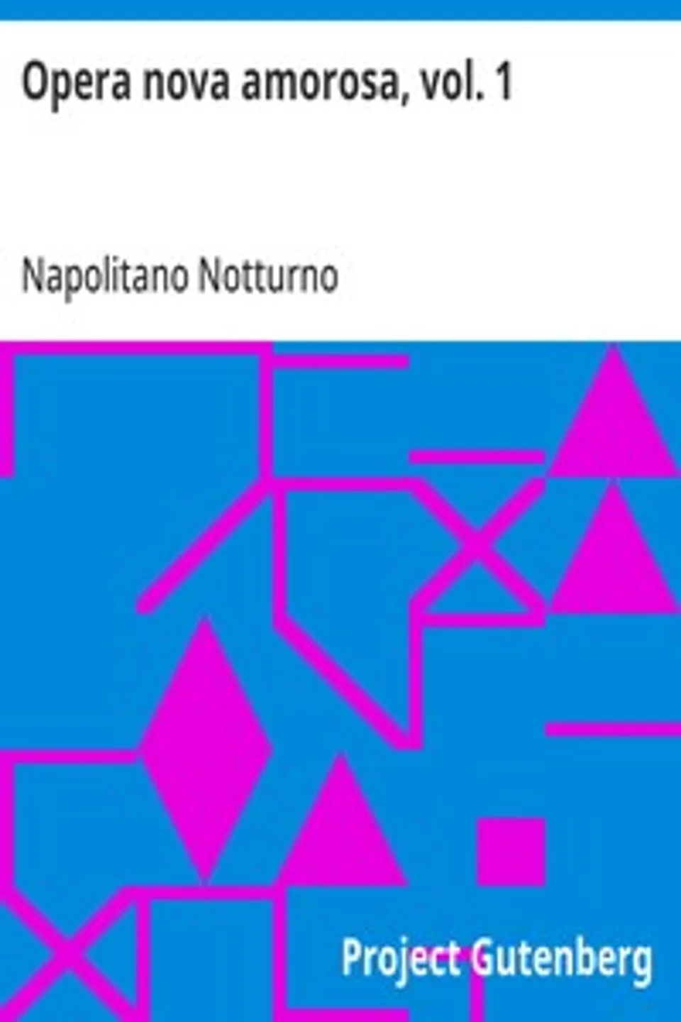 Opera nova amorosa, vol. 1: Strambotti, sonetti, capitoli, epistole et una disperata, Napolitano Notturno