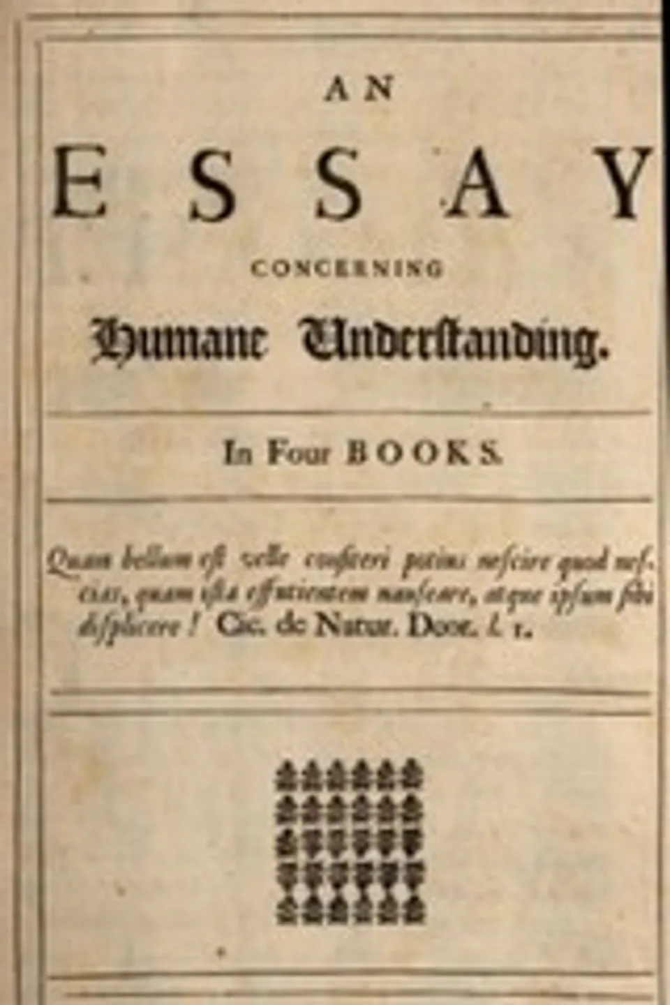 An Essay Concerning Humane Understanding, Volume 1: MDCXC, Based on the 2nd Edition, Books 1 and 2, John Locke