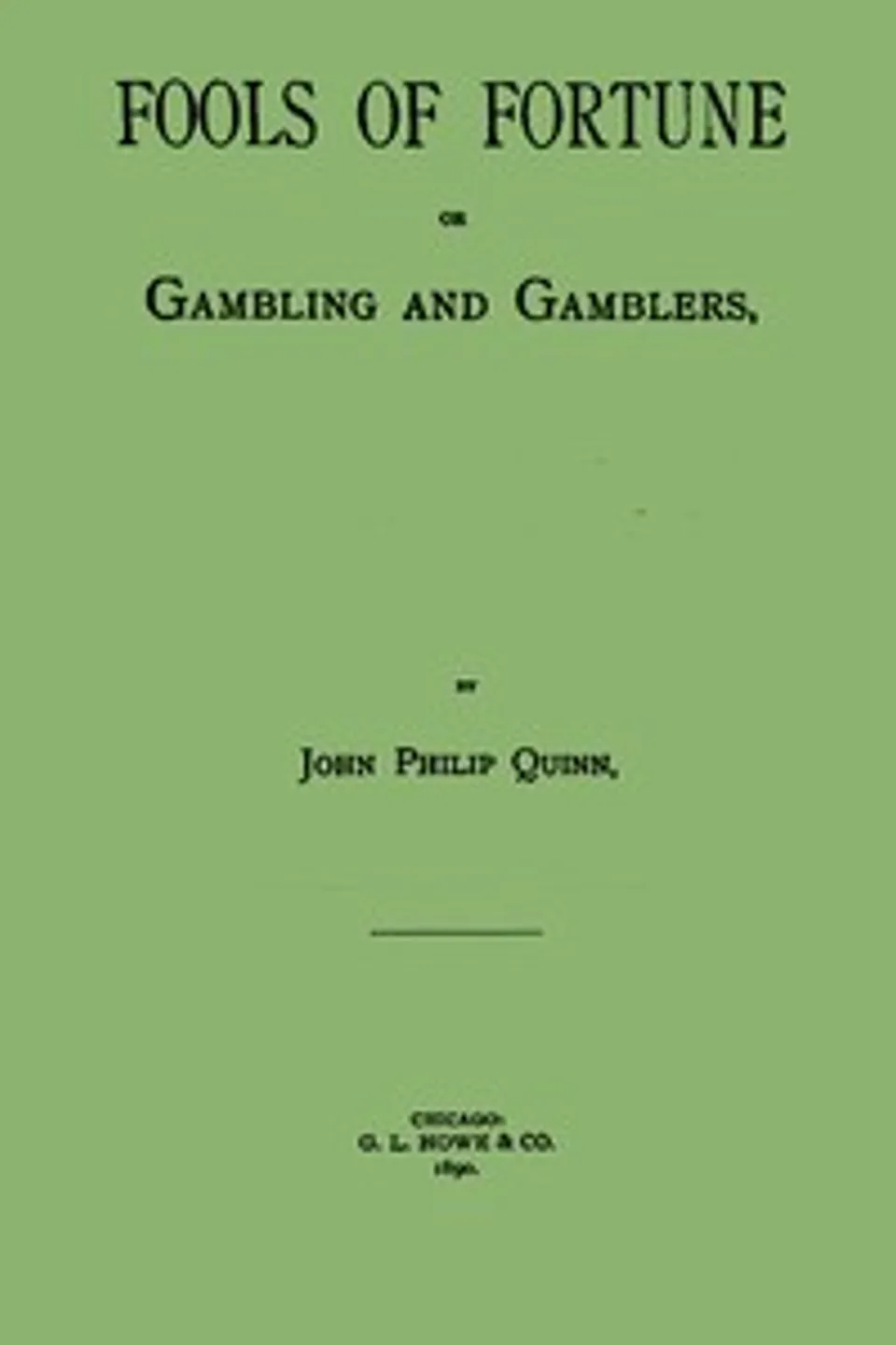 Fools of Fortune; or, Gambling and Gamblers, John Philip Quinn