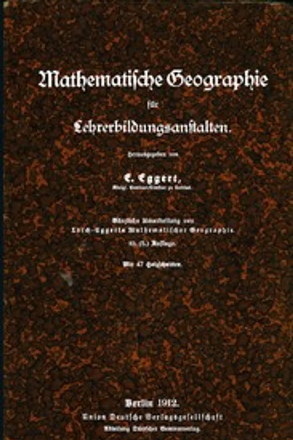 Mathematische Geographie für Lehrerbildungsanstalten, Erwin Eggert