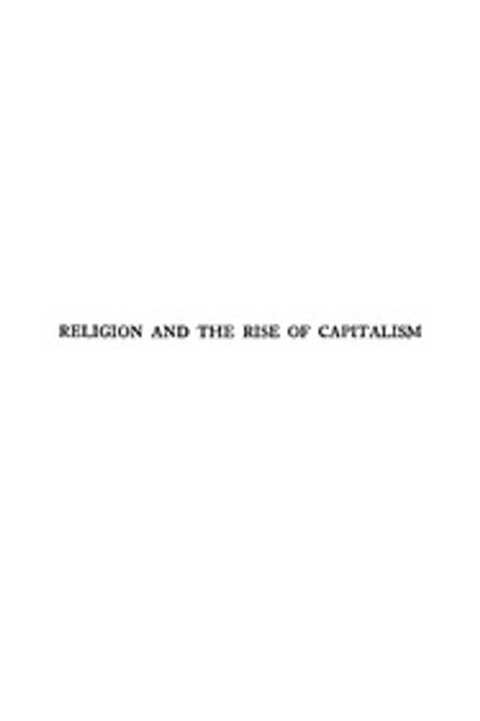 Religion and the rise of capitalism : $b A historical study, R. H. (Richard Henry) Tawney