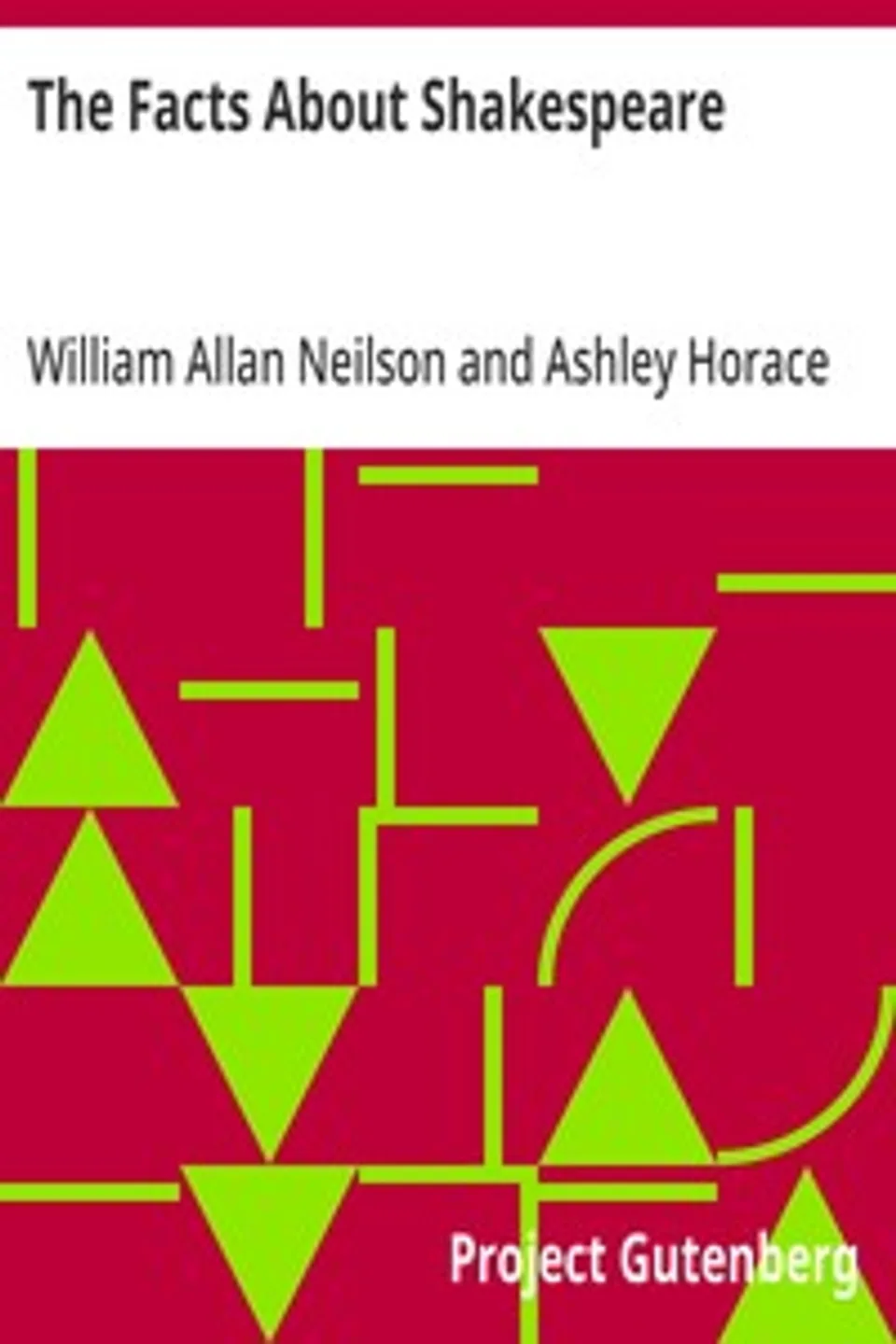 The Facts About Shakespeare, William Allan Neilson